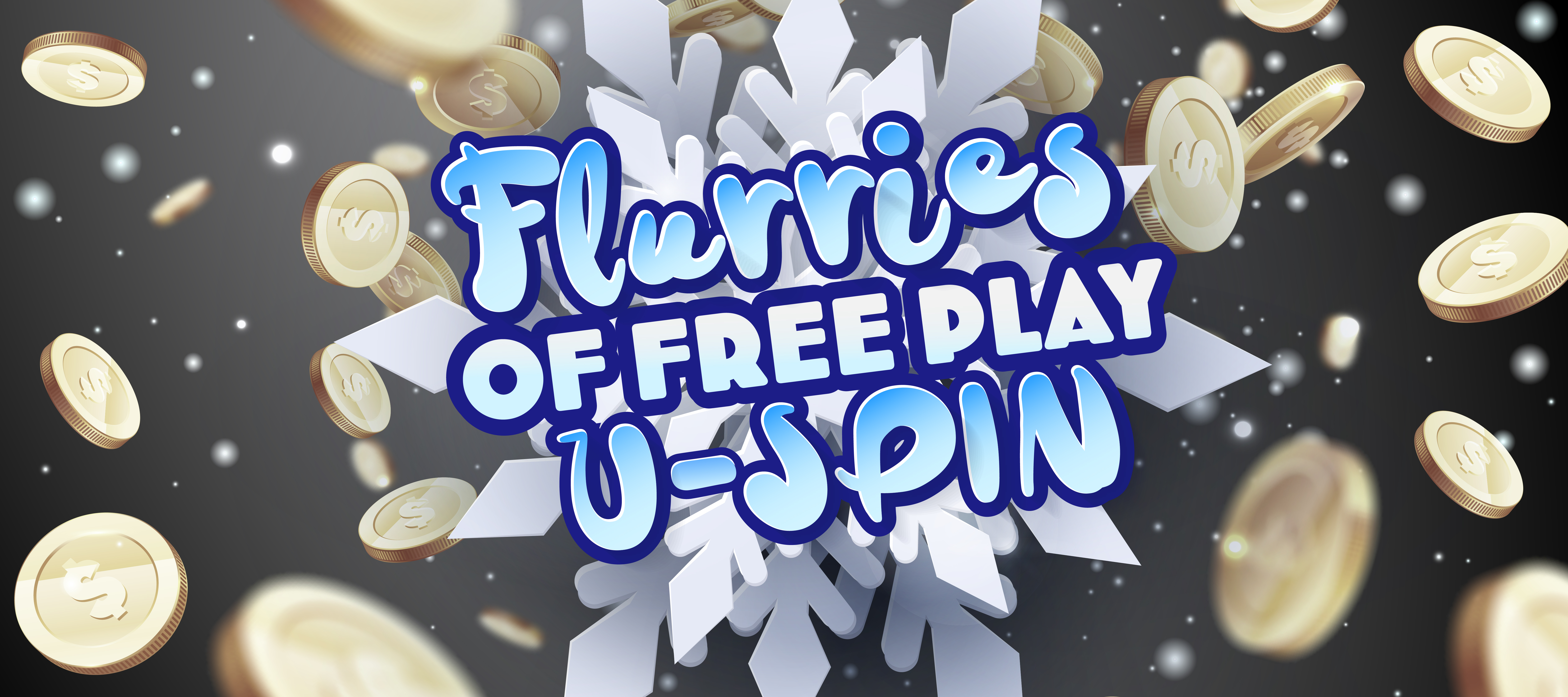 Flurries of Free Play U-Spin