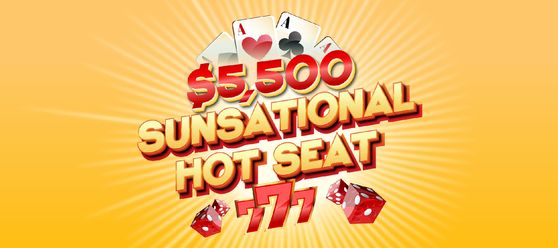 $5,500 Sunsational Hot Seat