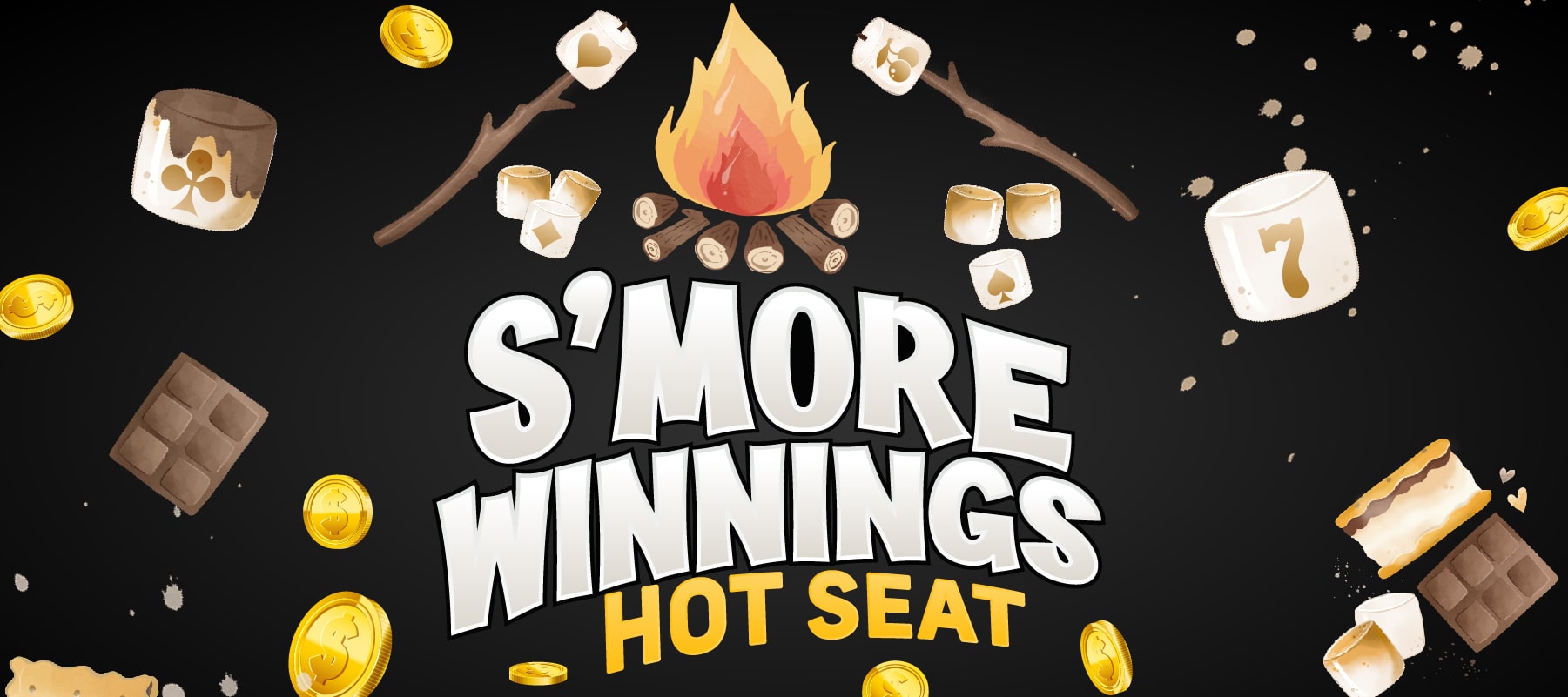 S’more Winnings Hot Seat