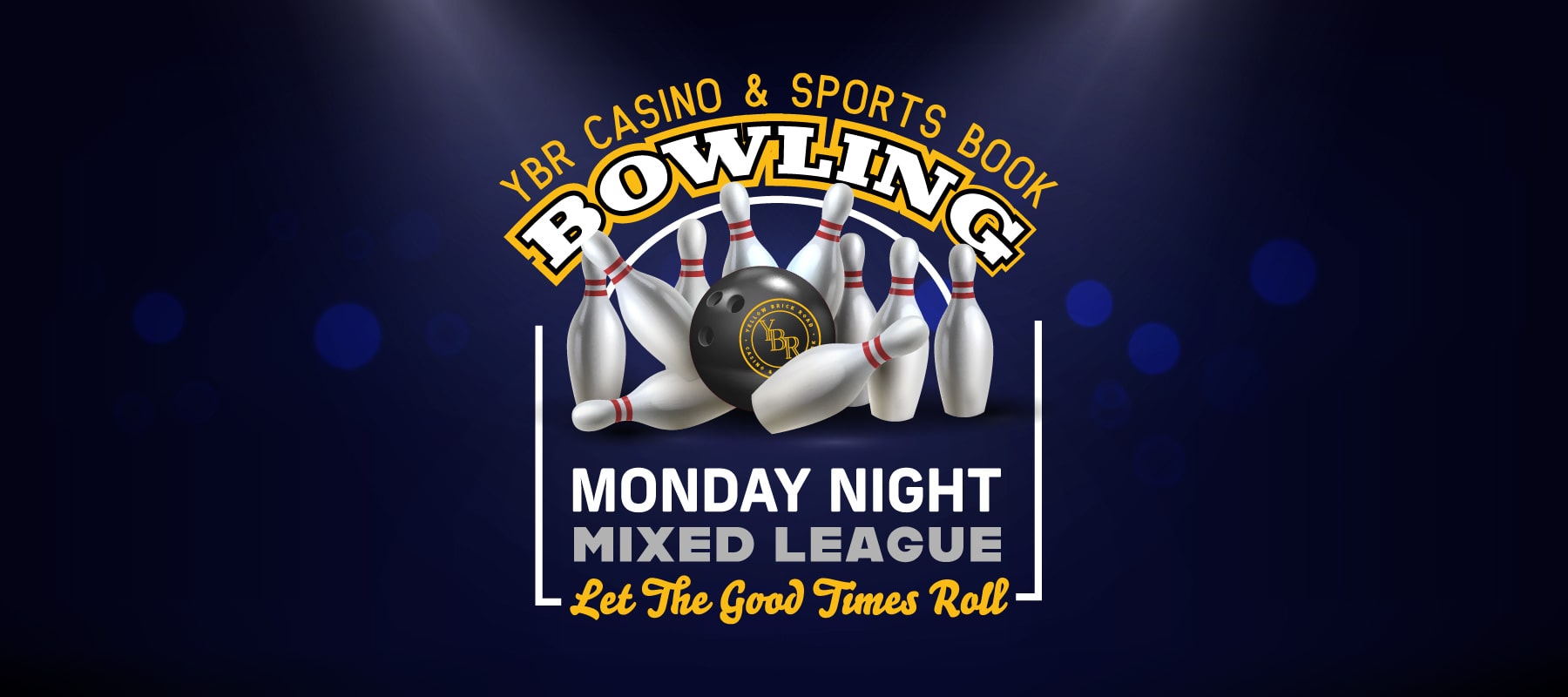 YBR Casino & Sports Book: Bowling - Monday Night Mixed League
