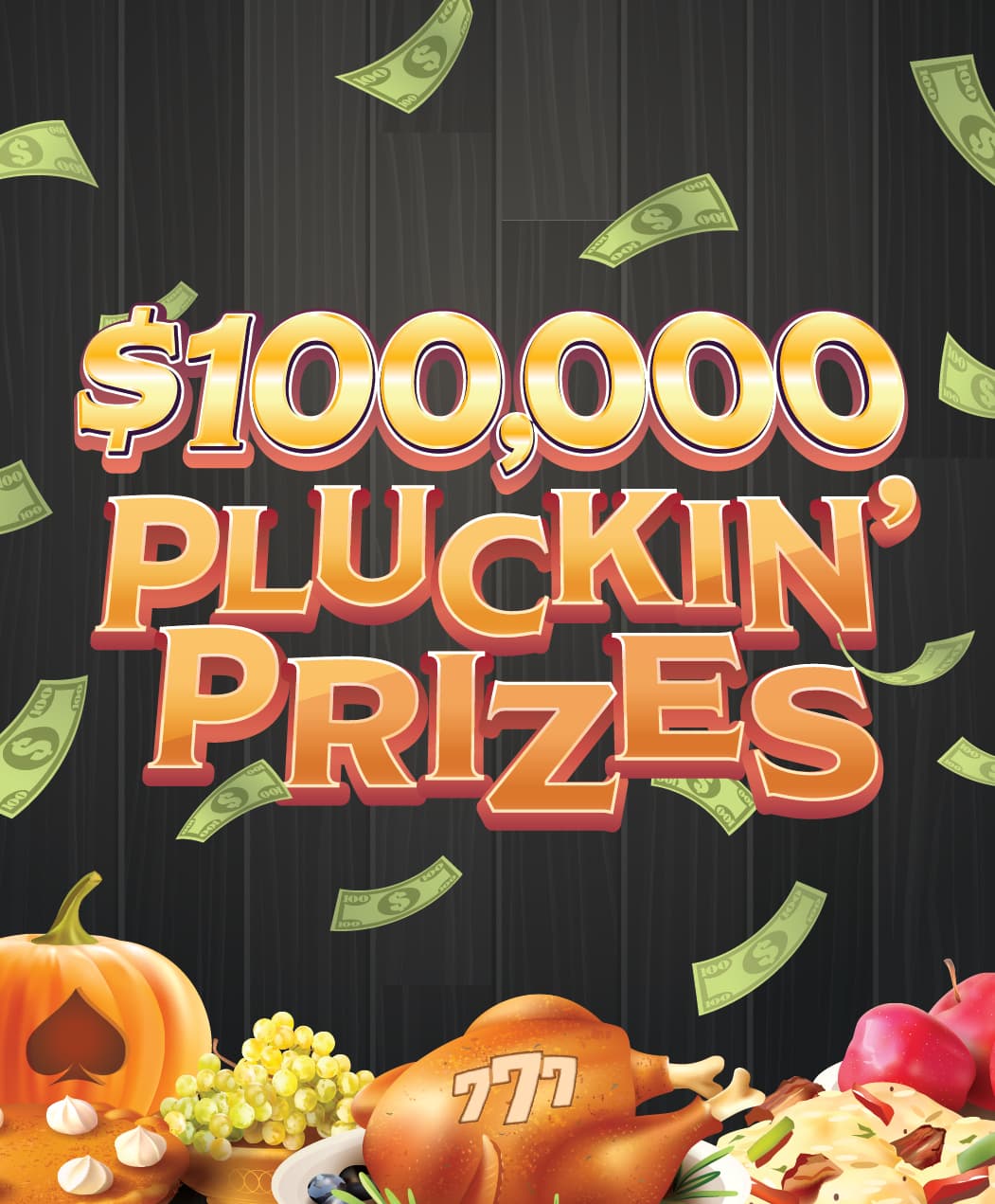 $100,000 Pluckin’ Prizes Promotion