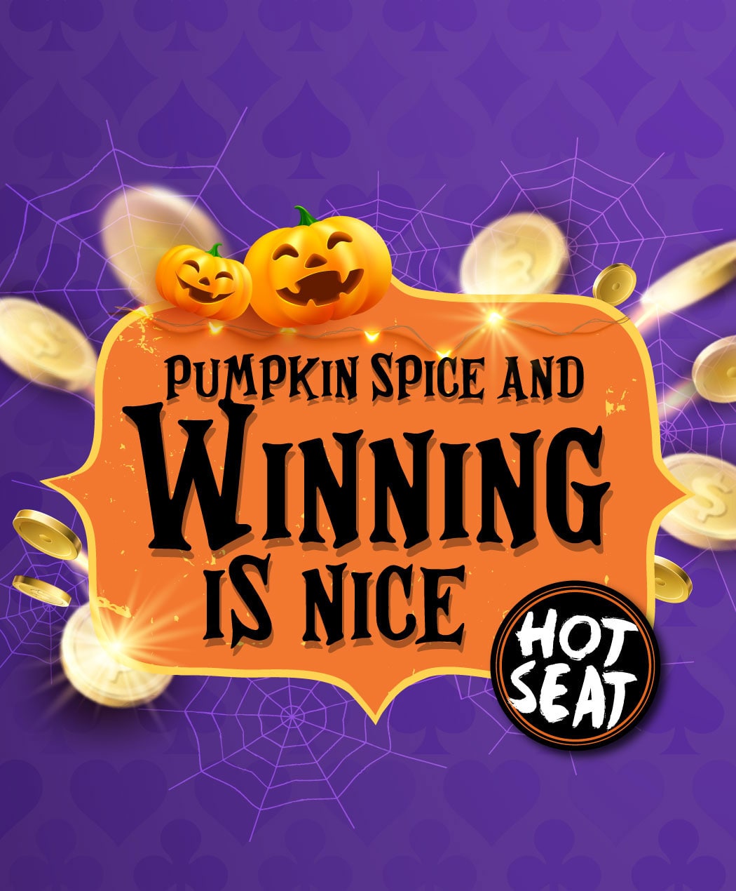 Pumpkin Spice and Winning Is Nice Hot Seat
